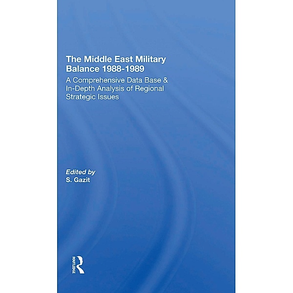 The Middle East Military Balance 1988-1989, Shlomo Gazit, Zeev Eytan