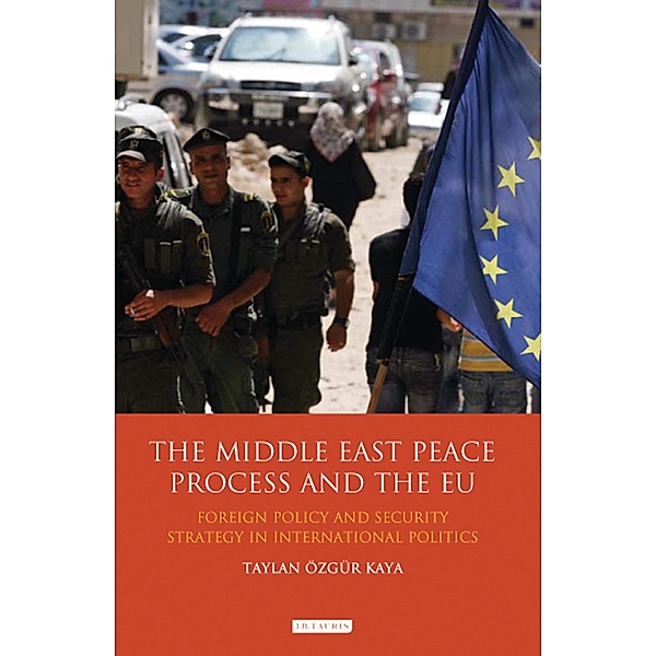 The Middle East Peace Process and the EU, Taylan Özgür Kaya