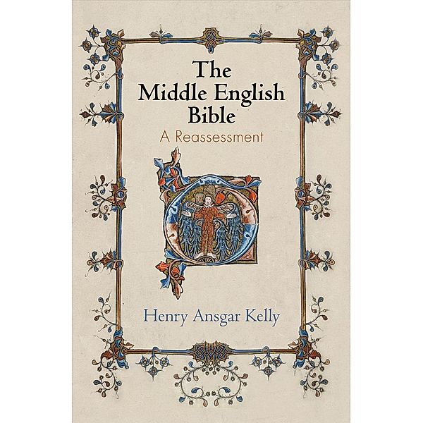 The Middle English Bible / The Middle Ages Series, Henry Ansgar Kelly