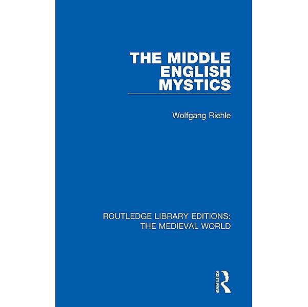 The Middle English Mystics, Wolfgang Riehle