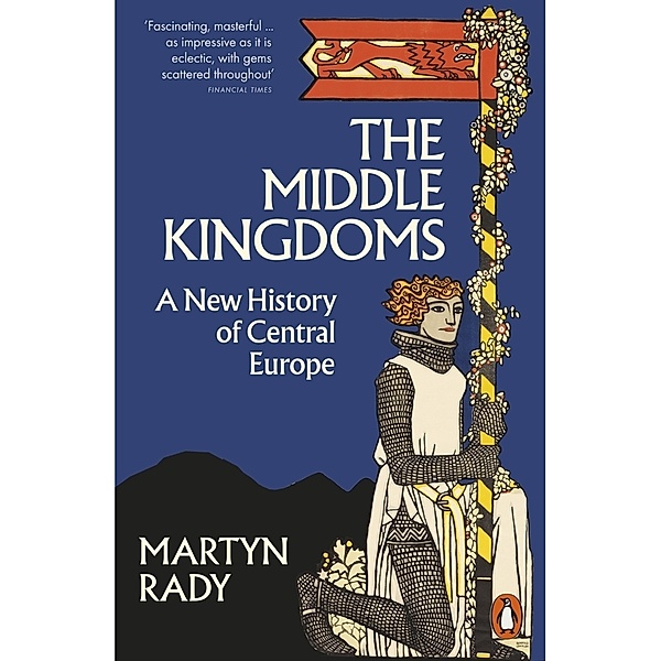 The Middle Kingdoms, Martyn Rady