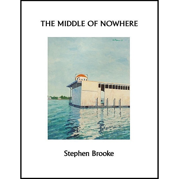 The Middle of Nowhere, Stephen Brooke