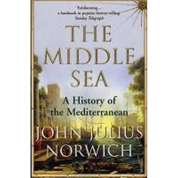 The Middle Sea, Viscount John Julius Norwich