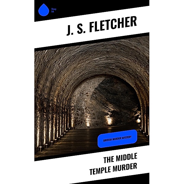 The Middle Temple Murder, J. S. Fletcher