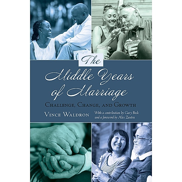 The Middle Years of Marriage / Lifespan Communication Bd.13, Vince Waldron