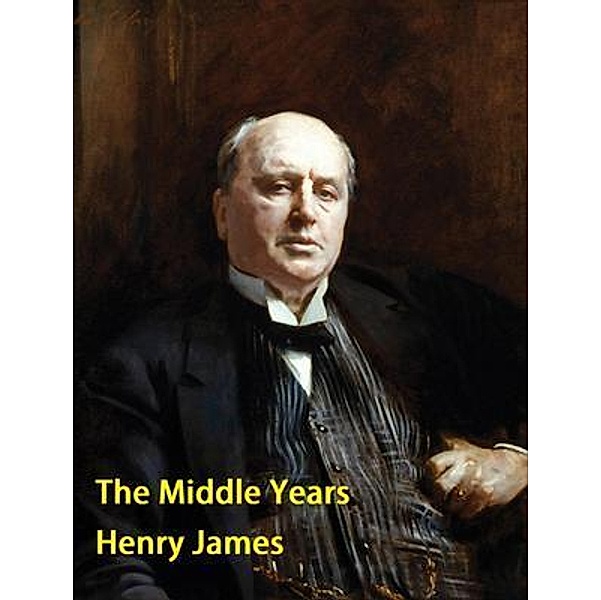 The Middle Years / Vintage Books, Henry James