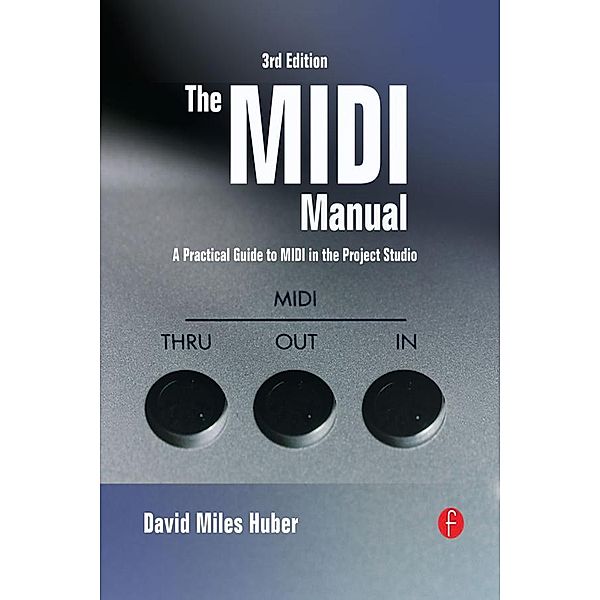The MIDI Manual, David Miles Huber