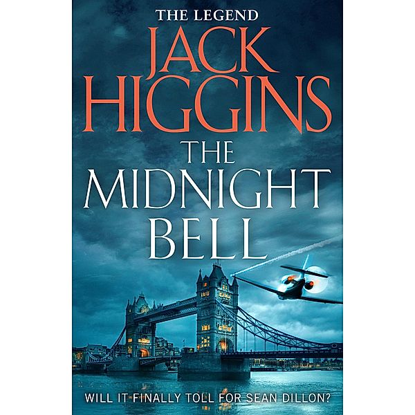 The Midnight Bell / Sean Dillon Series Bd.22, Jack Higgins