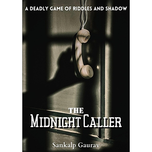 The Midnight Caller, Sankalp Gaurav