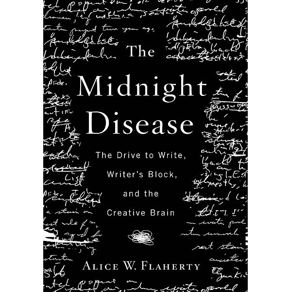 The Midnight Disease, Alice W. Flaherty