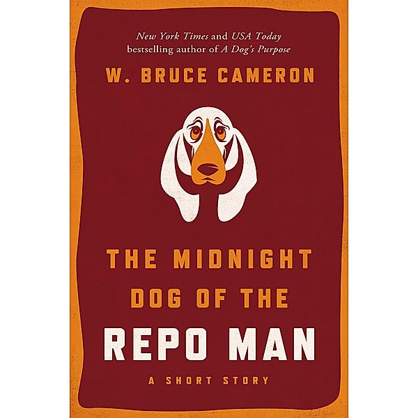 The Midnight Dog of the Repo Man / Forge Books, W. Bruce Cameron