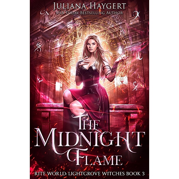 The Midnight Flame (Rite World: Lightgrove Witches, #3) / Rite World: Lightgrove Witches, Juliana Haygert