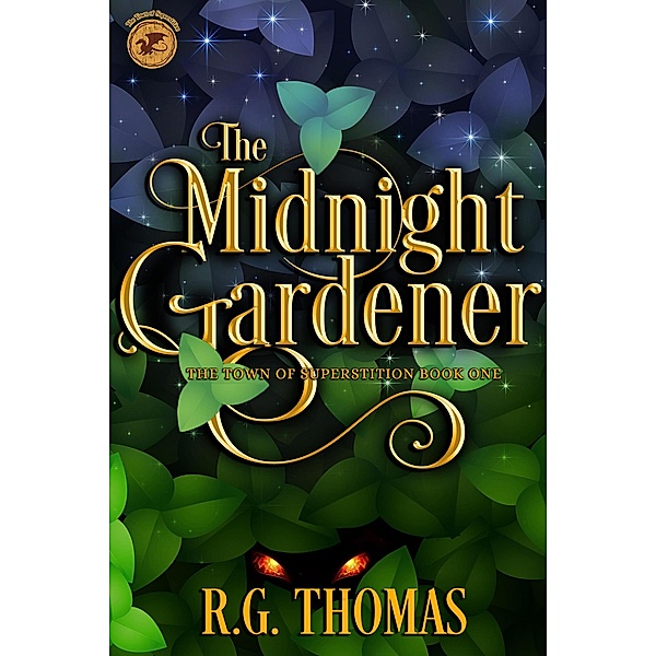 The Midnight Gardener (The Town of Superstition, #1) / The Town of Superstition, R. G. Thomas