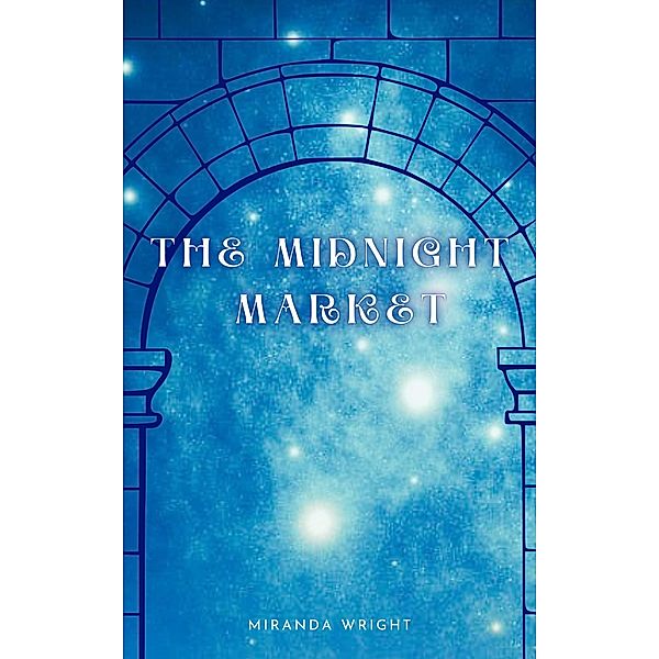The Midnight Market, Miranda Wright