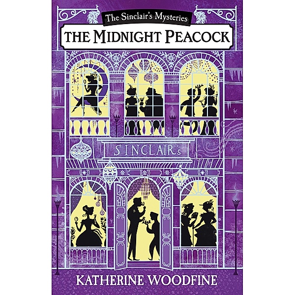 The Midnight Peacock / The Sinclair's Mysteries, Katherine Woodfine