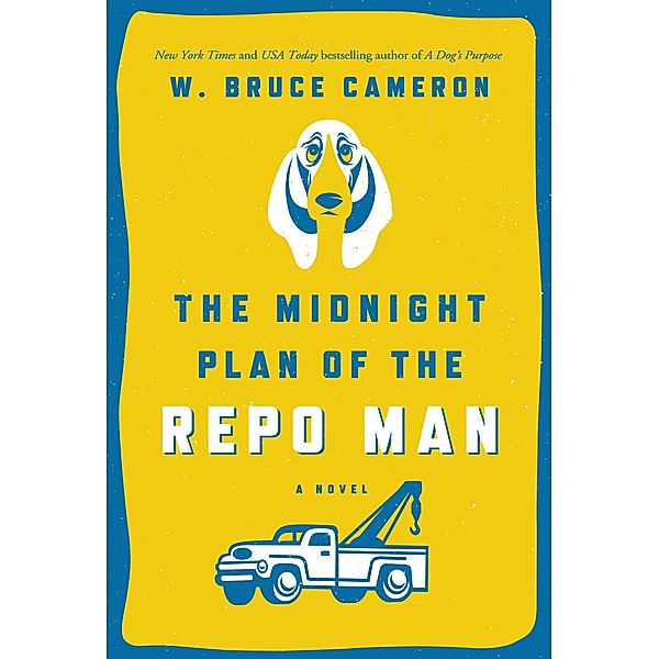 The Midnight Plan of the Repo Man / Ruddy McCann Bd.1, W. Bruce Cameron