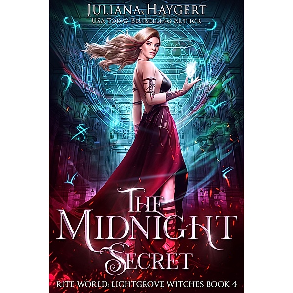 The Midnight Secret (Rite World: Lightgrove Witches, #4) / Rite World: Lightgrove Witches, Juliana Haygert
