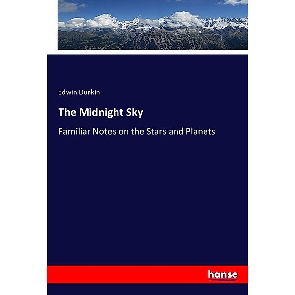 The Midnight Sky, Edwin Dunkin