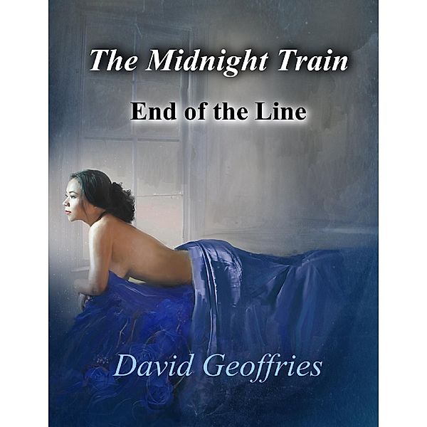 The Midnight Train - End of the Line, David Geoffries