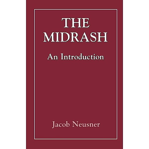 The Midrash, Jacob Neusner