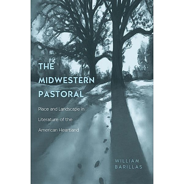 The Midwestern Pastoral, William Barillas