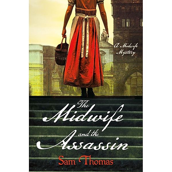 The Midwife and the Assassin / The Midwife's Tale Bd.4, Sam Thomas