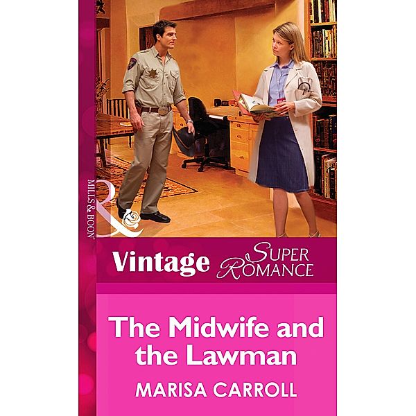 The Midwife And The Lawman / The Birth Place Bd.6, Marisa Carroll
