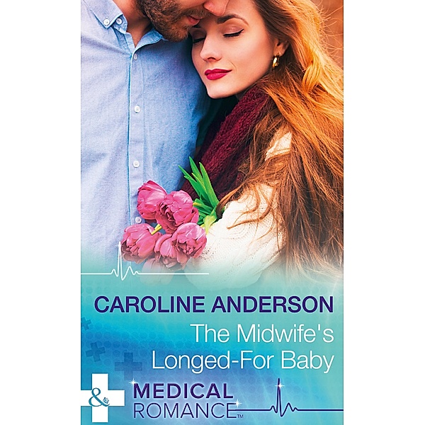The Midwife's Longed-For Baby / Yoxburgh Park Hospital, Caroline Anderson