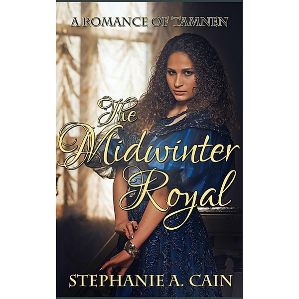 The Midwinter Royal, Stephanie A. Cain