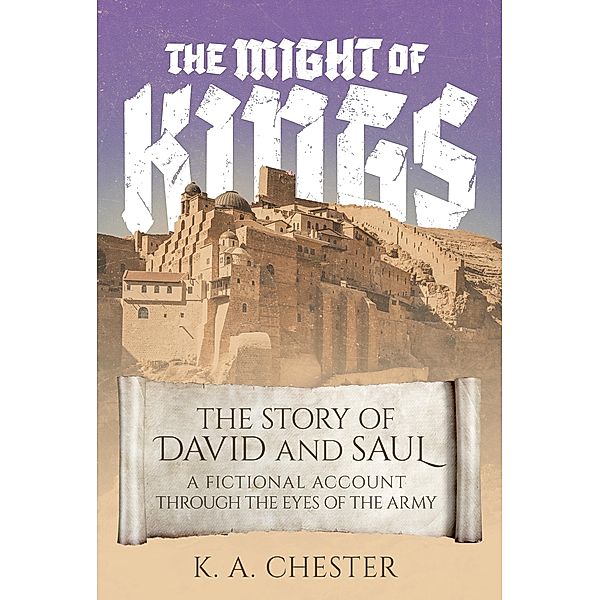 The Might of Kings, K. A. Chester
