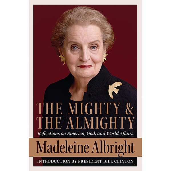 The Mighty and the Almighty, Madeleine Albright