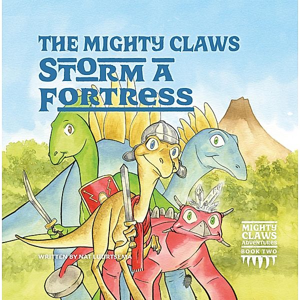 The Mighty Claws Storm A Fortress / The Mighty Claws Bd.2, Nat Lurtsema