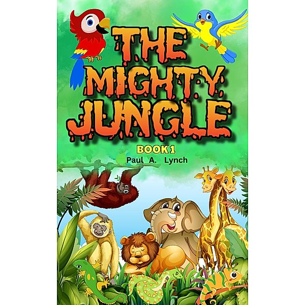 The Mighty Jungle / The Mighty Jungle, Paul A. Lynch