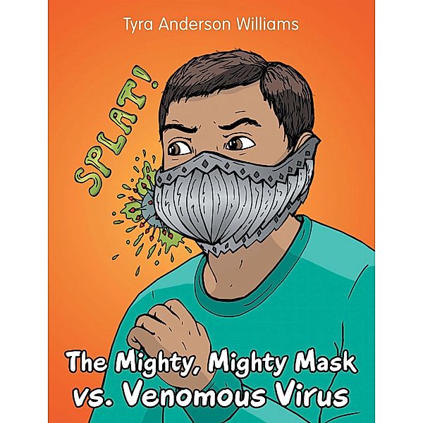 The Mighty, Mighty Mask Vs. Venomous Virus, Tyra Anderson Williams