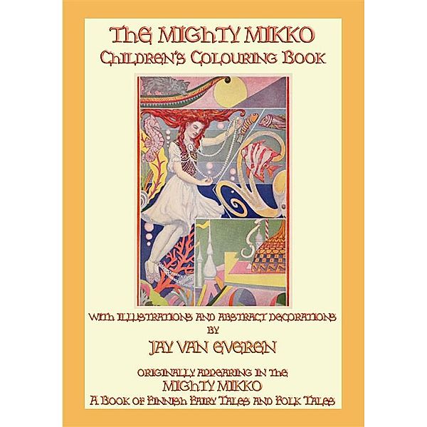 THE MIGHTY MIKKO Children's Coloring Book, John Halsted