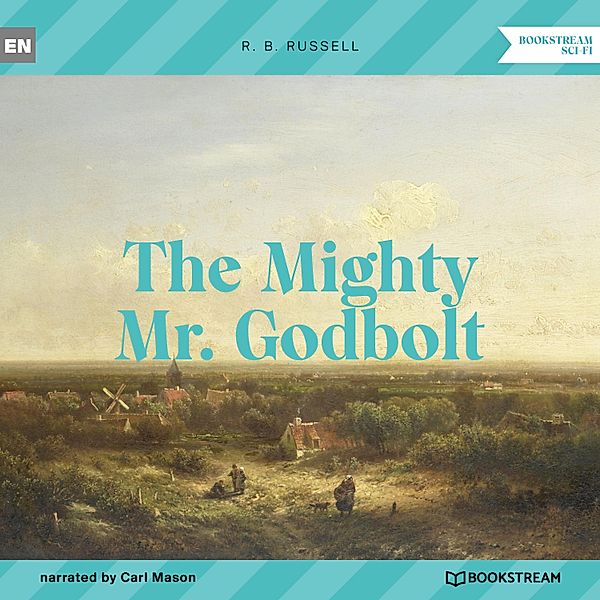 The Mighty Mr. Godbolt, R. B. Russell