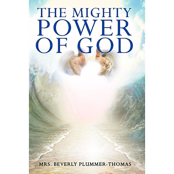 The Mighty Power of God, Beverly Plummer-Thomas