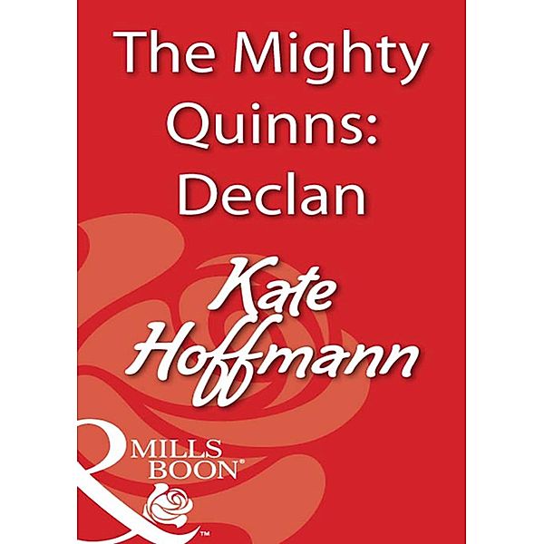 The Mighty Quinns: Declan (Mills & Boon Blaze) / Mills & Boon Blaze, Kate Hoffmann