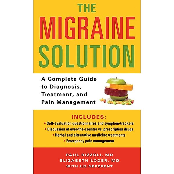The Migraine Solution, Paul Rizzoli, Elizabeth Loder, Liz Neporent