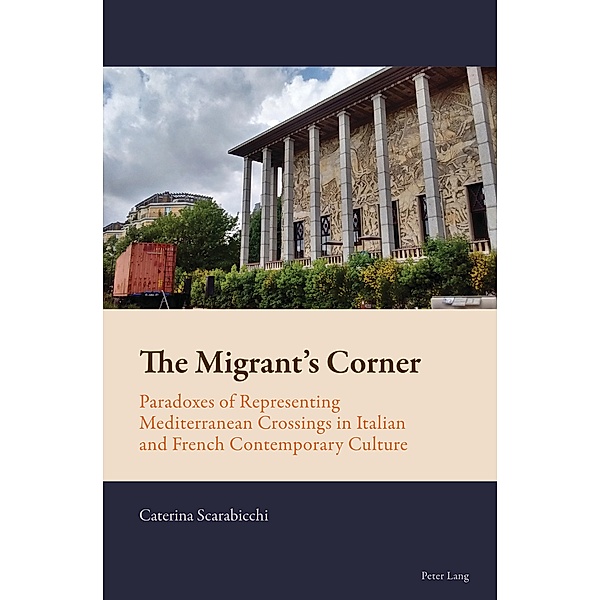 The Migrant's Corner / New Comparative Criticism Bd.12, Caterina Scarabicchi