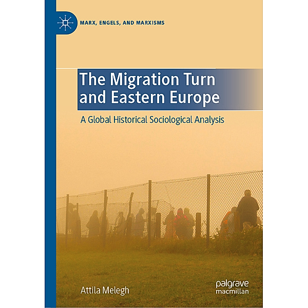 The Migration Turn and Eastern Europe, Attila Melegh