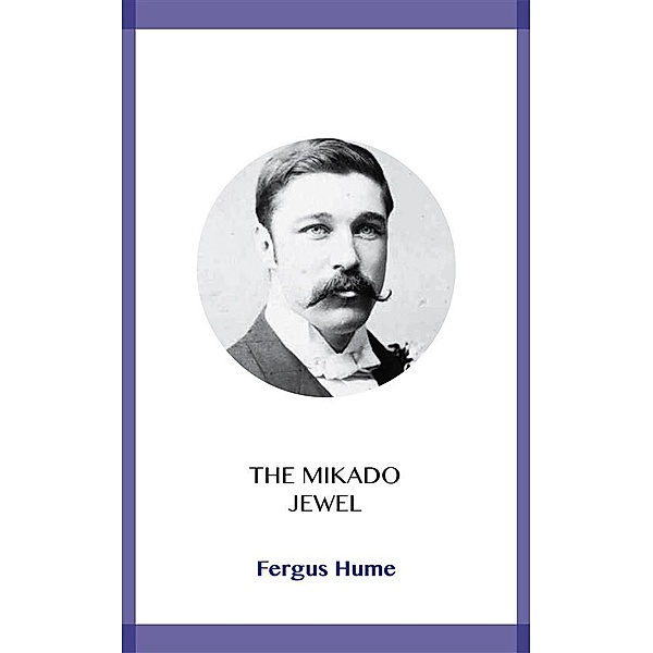 The Mikado Jewel, Fergus Hume