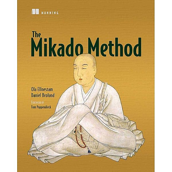 The Mikado Method, Ola Ellnestam, Daniel Brolund