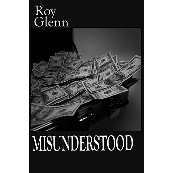 The Mike Black Saga: Misunderstood, Roy Glenn