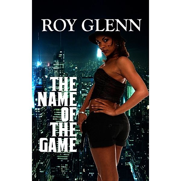 The Mike Black Saga: The Name Of The Game, Roy Glenn