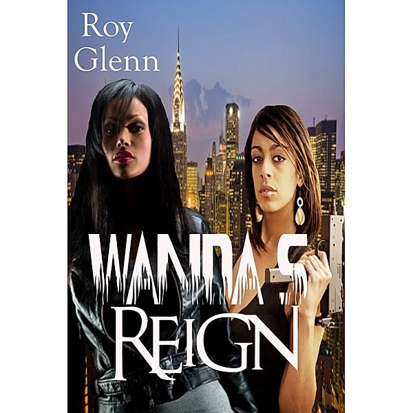 The Mike Black Saga: Wanda's Reign, Roy Glenn