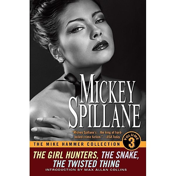 The Mike Hammer Collection, Volume III / The Mike Hammer Collection Bd.3, Mickey Spillane