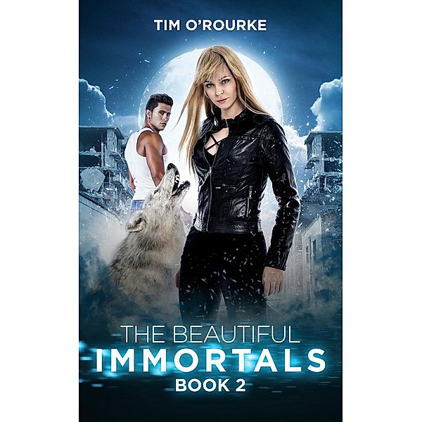 The Mila Watson Series: The Beautiful Immortals (Book Two), Tim O'Rourke