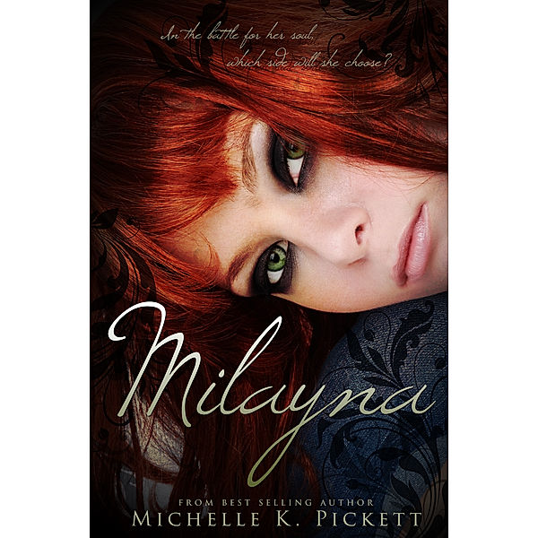 The Milayna Series: Milayna, Michelle K. Pickett