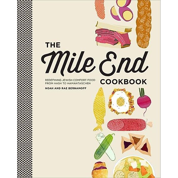 The Mile End Cookbook, Noah Bernamoff, Rae Bernamoff